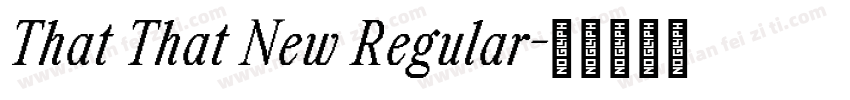 That That New Regular字体转换